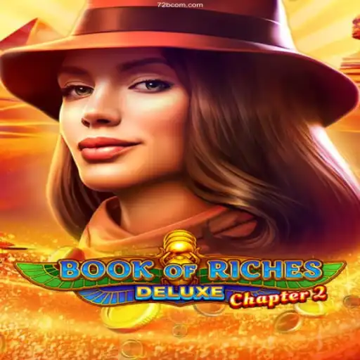 Discover the Thrills of Book of Riches Deluxe Chapter 2 and 72B.com: The Most Trusted Casino in Brazil